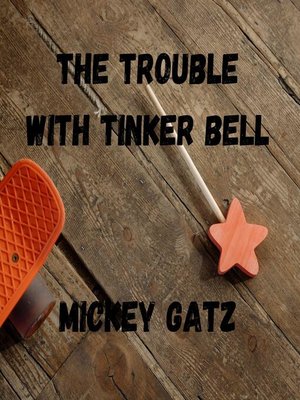 cover image of The Trouble with Tinker Bell